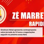 Sindmon-Metal apresenta contraproposta sobre jornada de 12 horas e negociações seguem na próxima sexta-feira
